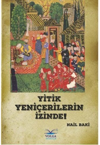 Yitik Yeniçerilerin İzinde