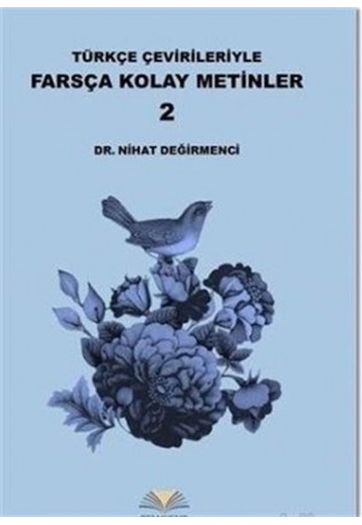 Türkçe Çevirileriyle Farsça Kolay Metinler 2
