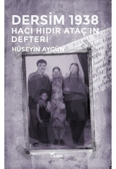 Dersim 1938 - Hacı Hıdır Ataç'ın Defteri