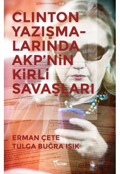 Clinton Yazışmalarında AKP'nin Kirli Savaşları