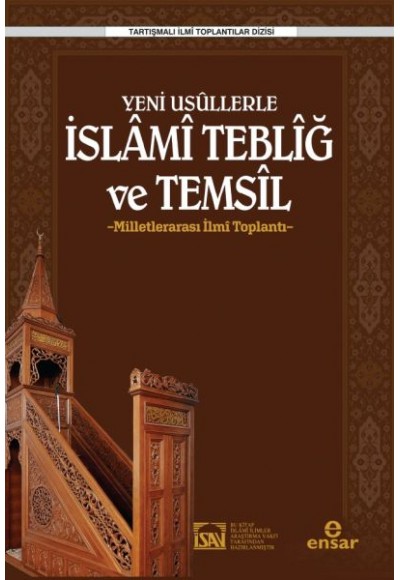 Yeni Usüllerle İslami Tebliğ ve Temsil - Milletlerarası İlmi Toplantı