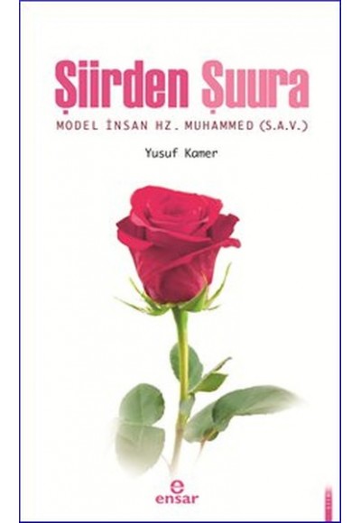 Şiirden Şuura Model İnsan Hz. Muhammed (S.A.V)