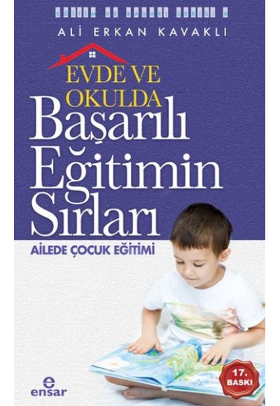 Evde ve Okulda Başarılı Eğitimin Sırları Ailede Çocuk Eğitimi