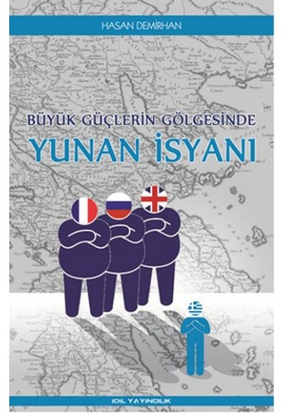 Büyük Güçlerin Gölgesinde Yunan İsyanı