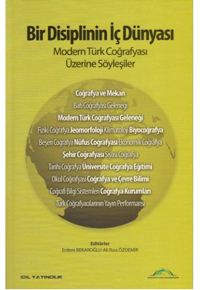 Bir Disiplinin İç Dünyası  Modern Türk Coğrafyası Üzerine Söyleşiler