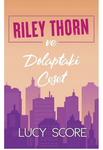 Riley Thorn ve Dolaptaki Ceset