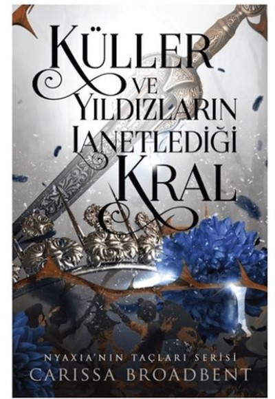Küller ve Yıldızların Lanetlediği Kral (Ciltli)