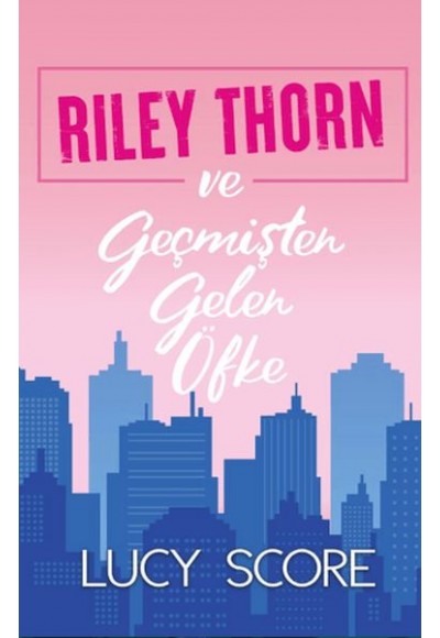 Riley Thorn ve Geçmişten Gelen Öfke