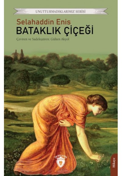 Bataklık Çiçeği - Unutturmadıklarımız Serisi