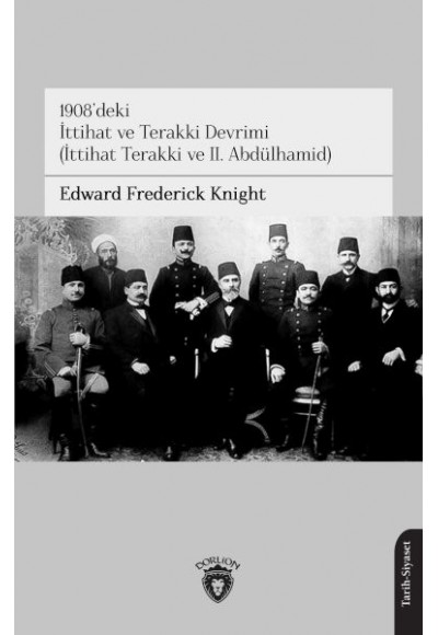 1908’deki İttihat ve Terakki Devrimi(İttihat Terakki ve II. Abdülhamid)