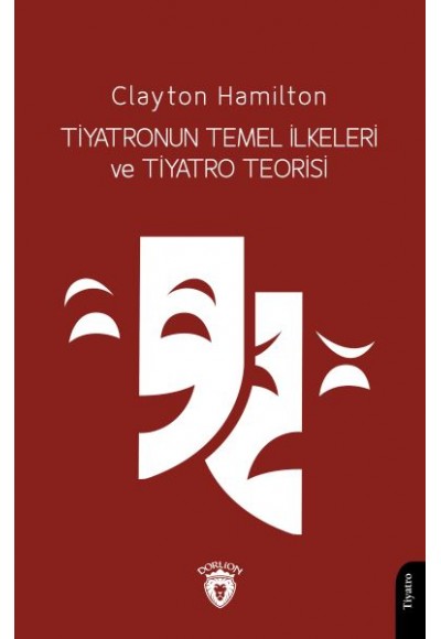Tiyatronun Temel İlkeleri ve Tiyatro Teorisi