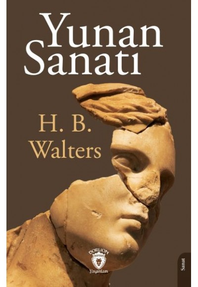 Yunan Sanatı Mimari- Heykeltraş - Resim – Bronz İşleme - Vazo ve Mücevherleri