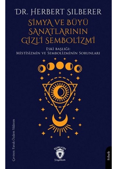 Simya ve Büyü Sanatlarının Gizli Sembolizmi