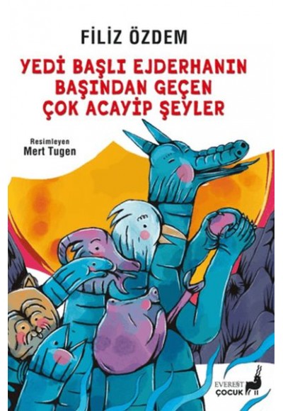 Yedi Başlı Ejderhanın Başından Geçen Çok Acayip Şeyler
