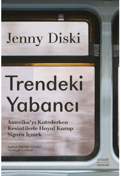 Trendeki Yabancı Amerika’yı Katederken Kesintilerle Hayal Kurup Sigara İçmek