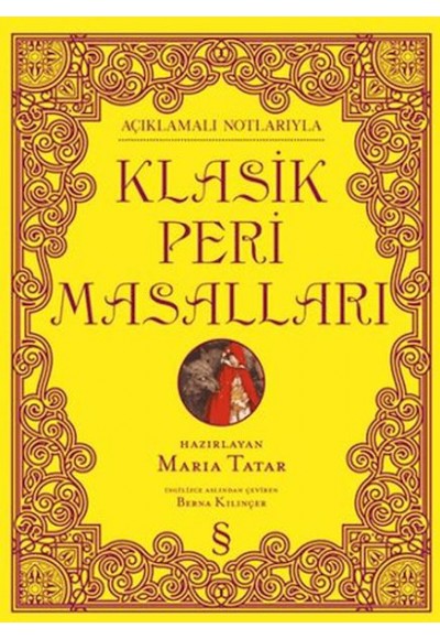 Açıklamalı Notlarıyla Klasik Peri Masalları (Ciltli)
