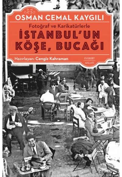 Fotoğraf ve Karikatürlerle İstanbul'un Köşe Bucağı