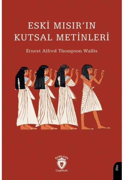 Eski Mısır’ın Kutsal Metinleri