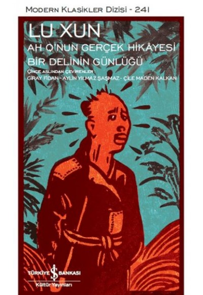 Ah Q’nun Gerçek Hikâyesi ile Bir Delinin Günlüğü - Modern Klasikler Dizisi