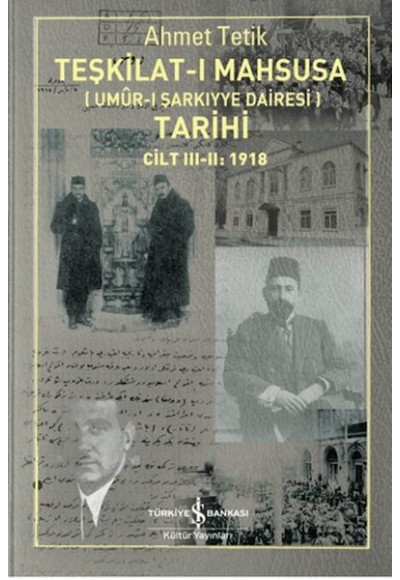 Teşkilat-ı Mahsusa'nın (Umûr-ı Şarkıyye Dairesi) Tarihi