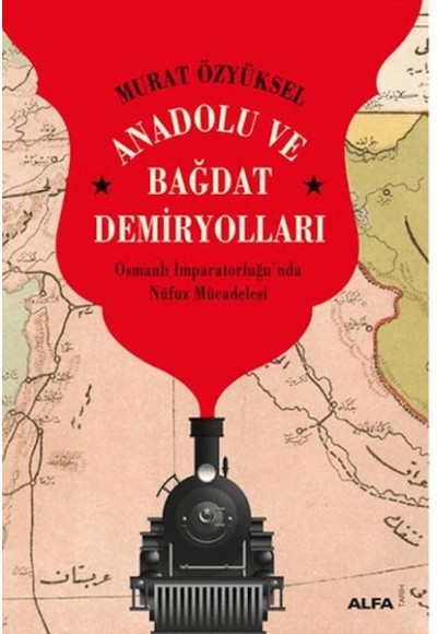 Anadolu ve Bağdat Demiryolları