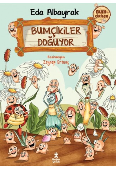 Bumçikiler 1- Bumçikiler Doğuyor