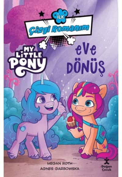 İlk Çizgi Romanım My Little Pony-Eve Dönüş