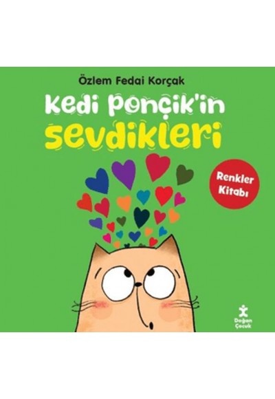Kedi Ponçik'in Sevdikleri - Renkler Kitabı