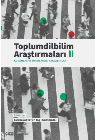 Toplumdilbilim Araştırmaları II (Kuramsal ve Uygulamalı Yaklaşımlar)