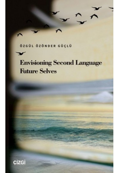 Envisioning Second Language Future Selves