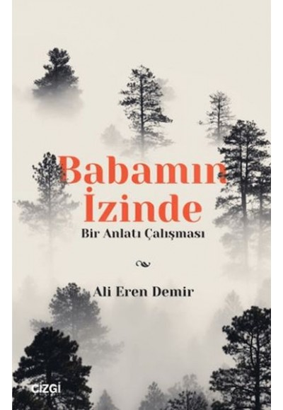 Babamın İzinde - Bir Anlatı Çalışması