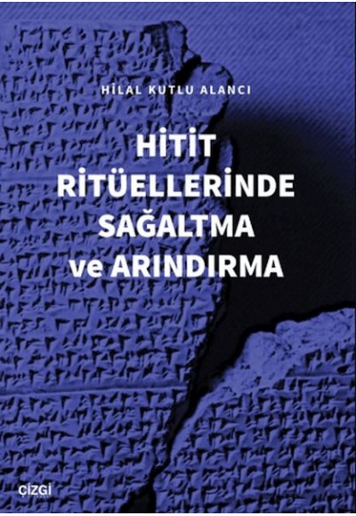 Hitit Ritüellerinde Sağaltma ve Arındırma