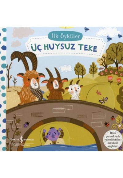 Hareketli Üç Huysuz Teke - İlk Öyküler