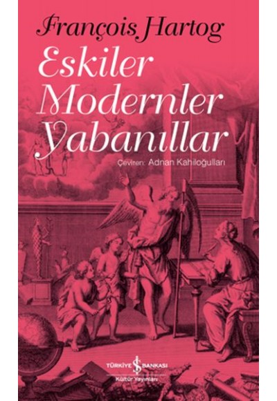 Eskiler Modernler Yabanıllar