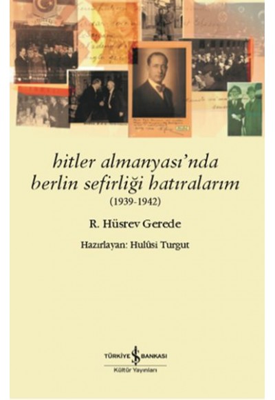 Hitler Almanyası’nda Berlin Sefirliği Hatıralarım 1939-1942