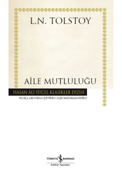 Aile Mutluluğu - Hasan Ali Yücel Klasikleri (Ciltli)