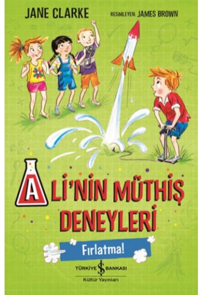 Alinin Müthiş Deneyleri - Fırlatma!