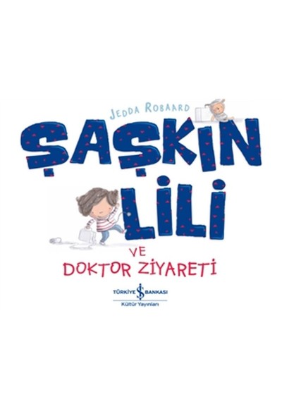 Şaşkın Lili ve Doktor Ziyareti