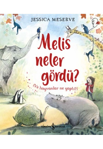 Melis Neler Gördü? (Ve Hayvanlar Ne Yaptı?)