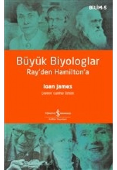 Büyük Biyologlar - Ray'den Hamilton'a
