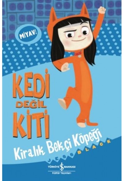 Kedi Değil Kiti - Kiralık Bekçi Köpeği