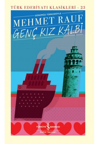 Genç Kız Kalbi - Türk Edebiyatı Klasikleri (Ciltli)