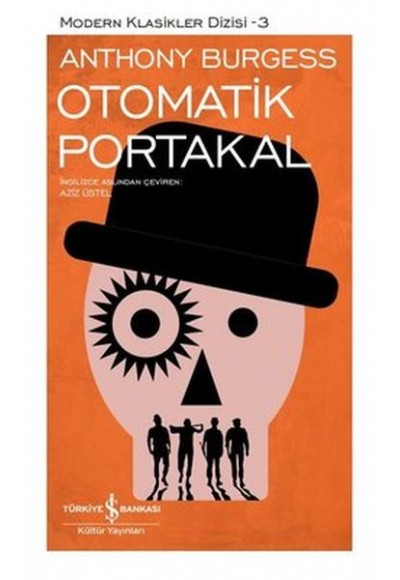 Otomatik Portakal - Modern Klasikler Dizisi (Ciltli)