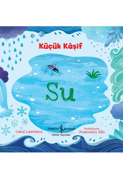 Küçük Kaşif - Su
