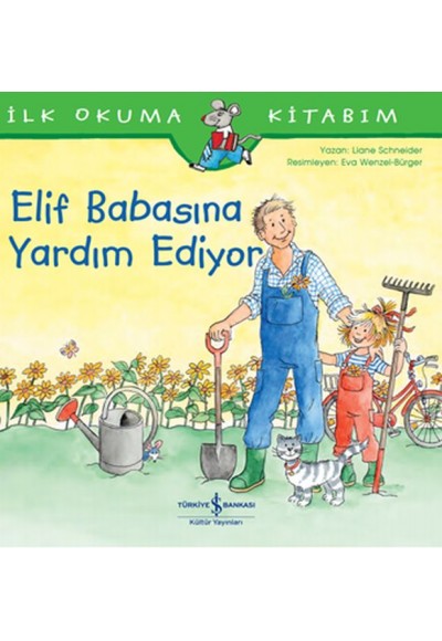 Elif Babasına Yardım Ediyor - İlk Okuma Kitabım