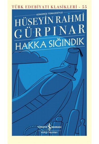 Hakka Sığındık - Türk Edebiyatı Klasikleri (Ciltli)