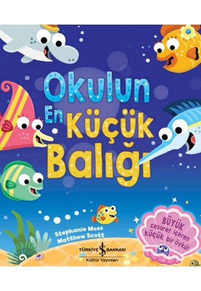Okulun En Küçük Balığı