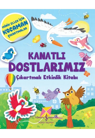Kanatlı Dostlarımız Çıkartmalı Etkinlik Kitabı