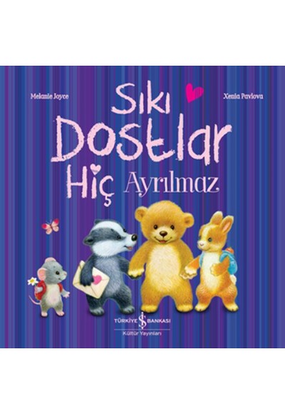 Sıkı Dostlar Hiç Ayrılmaz