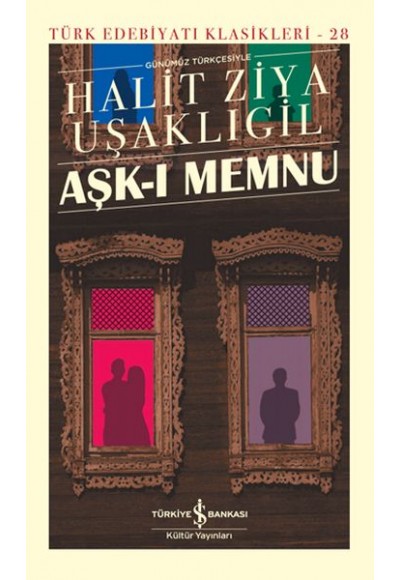 Aşk-ı Memnu - Türk Edebiyatı Klasikleri (Şömizli)